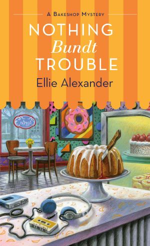 [A Bakeshop Mystery 11] • Nothing Bundt Trouble